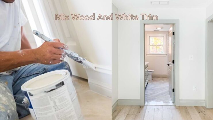 mixing wood and white trim